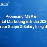 Promising MBA in Digital Marketing in India 2025: Career Scope & Salary Insights 8 MBA in digital marketing in India