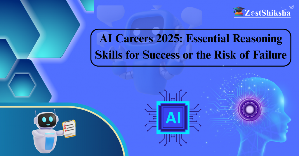 Key reasoning skills for success or failure in AI careers 2025