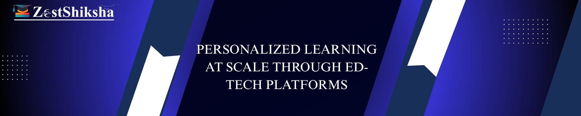Personalized Learning at Scale Through Ed Tech Platforms
