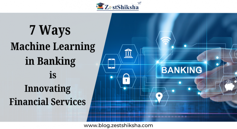 7 Ways Machine Learning in Banking is Innovating Financial Services